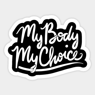 My body my choice Sticker